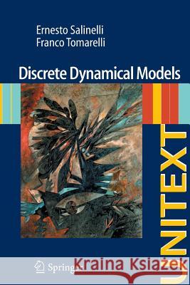 Discrete Dynamical Models Franco Tomarelli Ernesto Salinelli  9783319022901 Springer International Publishing AG