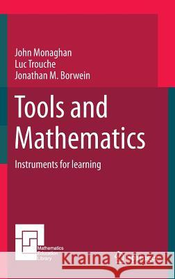 Tools and Mathematics Monaghan, John 9783319023953