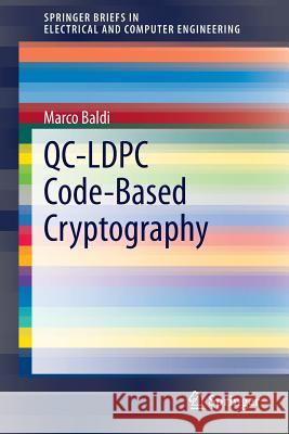 Qc-Ldpc Code-Based Cryptography Baldi, Marco 9783319025551