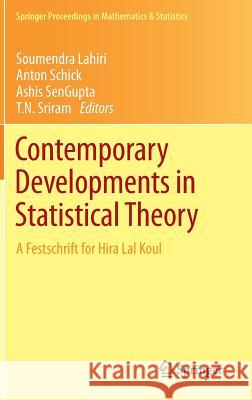 Contemporary Developments in Statistical Theory: A Festschrift for Hira Lal Koul Lahiri, Soumendra 9783319026503 Springer
