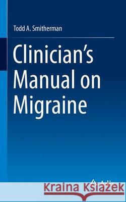 Clinician's Manual on Migraine Stefan Evers 9783319027760 Adis