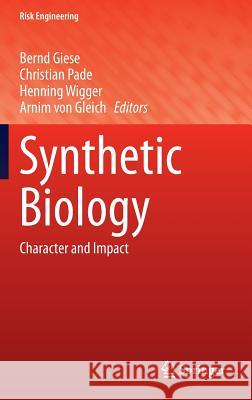 Synthetic Biology: Character and Impact Giese, Bernd 9783319027821