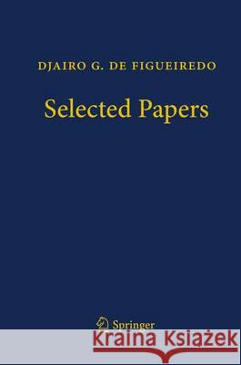 Djairo G. de Figueiredo - Selected Papers Djairo G. Figueiredo David G. Costa 9783319028552 Springer