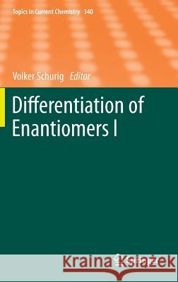 Differentiation of Enantiomers I Volker Schurig 9783319032382 Springer