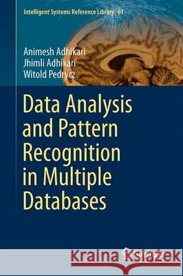 Data Analysis and Pattern Recognition in Multiple Databases Animesh Adhikari Jhimli Adhikari Witold Pedrycz 9783319034096