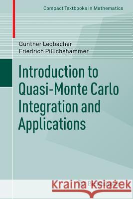Introduction to Quasi-Monte Carlo Integration and Applications Gunther Leobacher Friedrich Pillichshammer 9783319034249 Birkhauser