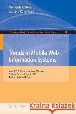 Mobile Web Information Systems: Mobiwis 2013, International Workshops, Paphos, Cyprus, August 26-28, Revised Selected Papers Matera, Maristella 9783319037363 Springer