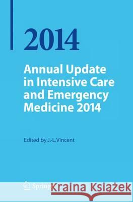 Annual Update in Intensive Care and Emergency Medicine 2014 Jean-Louis Vincent 9783319037455