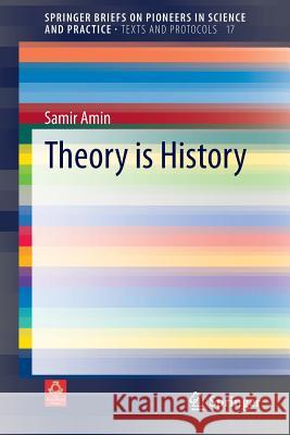 Theory Is History Amin, Samir 9783319038155 Springer International Publishing AG