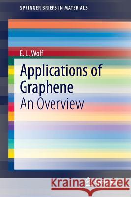 Applications of Graphene: An Overview Wolf, E. L. 9783319039459 Springer