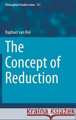 The Concept of Reduction Raphael Va 9783319041612 Springer