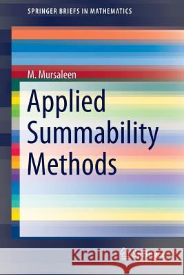 Applied Summability Methods M. Mursaleen 9783319046082 Springer International Publishing AG