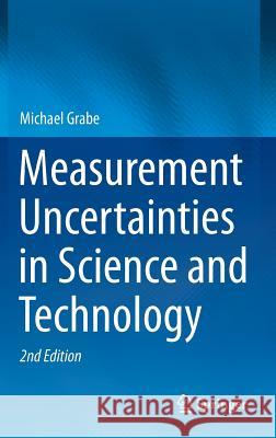 Measurement Uncertainties in Science and Technology Michael Grabe 9783319048871 Springer