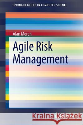 Agile Risk Management Alan Moran 9783319050072 Springer