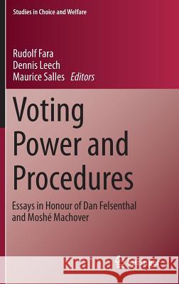 Voting Power and Procedures: Essays in Honour of Dan Felsenthal and Moshé Machover Fara, Rudolf 9783319051574 Springer