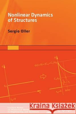 Nonlinear Dynamics of Structures Sergio Oller 9783319051932 Springer