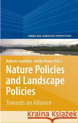 Nature Policies and Landscape Policies: Towards an Alliance Gambino, Roberto 9783319054094