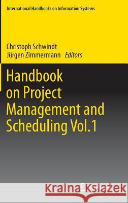 Handbook on Project Management and Scheduling Vol.1 Schwindt, Christoph 9783319054421 Springer