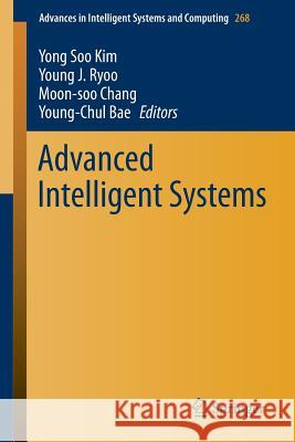 Advanced Intelligent Systems Yong Soo Kim Young J. Ryoo Moon-Soo Chang 9783319054995