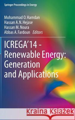 Icrega'14 - Renewable Energy: Generation and Applications Hamdan, Mohammad O. 9783319057071 Springer