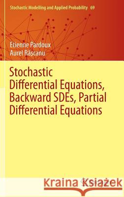 Stochastic Differential Equations, Backward Sdes, Partial Differential Equations Pardoux, Etienne 9783319057132