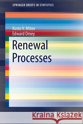 Renewal Processes Kosto V. Mitov Edward Omey 9783319058542 Springer