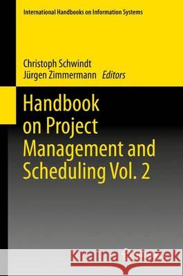 Handbook on Project Management and Scheduling Vol. 2 Christoph Schwindt Jurgen Zimmermann 9783319059143 Springer