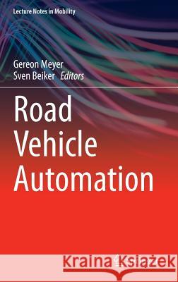 Road Vehicle Automation Gereon Meyer Sven Beiker 9783319059891