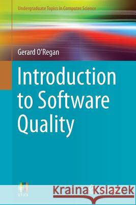 Introduction to Software Quality Gerard O 9783319061054