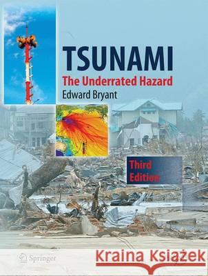 Tsunami: The Underrated Hazard Bryant, Edward 9783319061320