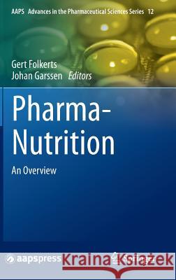 Pharma-Nutrition: An Overview Folkerts, Gert 9783319061504