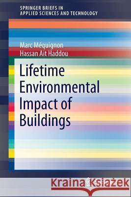 Lifetime Environmental Impact of Buildings Marc Mequignon Hassan Ai 9783319066400 Springer