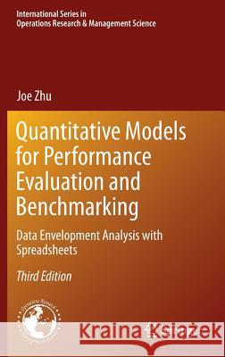 Quantitative Models for Performance Evaluation and Benchmarking: Data Envelopment Analysis with Spreadsheets Zhu, Joe 9783319066462 Springer