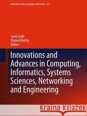 Innovations and Advances in Computing, Informatics, Systems Sciences, Networking and Engineering Tarek Sobh Khaled Elleithy 9783319067728