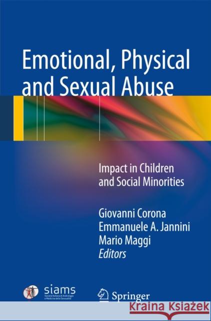 Emotional, Physical and Sexual Abuse: Impact in Children and Social Minorities Corona, Giovanni 9783319067865