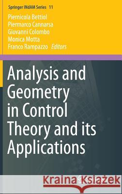 Analysis and Geometry in Control Theory and Its Applications Bettiol, Piernicola 9783319069166 Springer