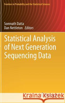 Statistical Analysis of Next Generation Sequencing Data Somnath Datta Dan Nettleton 9783319072111