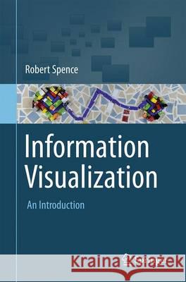 Information Visualization: An Introduction Spence, Robert 9783319073408