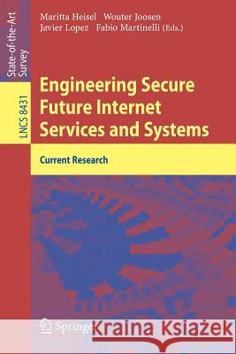 Engineering Secure Future Internet Services and Systems: Current Research Heisel, Maritta 9783319074511 Springer