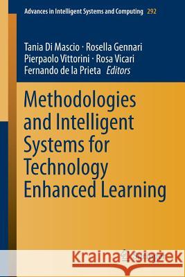 Methodologies and Intelligent Systems for Technology Enhanced Learning Tania Di Mascio Rosella Gennari Pierpaolo Vittorini 9783319076973