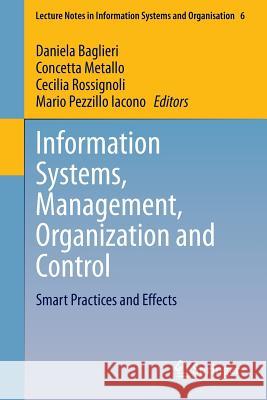 Information Systems, Management, Organization and Control: Smart Practices and Effects Baglieri, Daniela 9783319079042 Springer