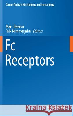 FC Receptors Daeron, Marc 9783319079103 Springer