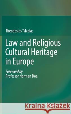 Law and Religious Cultural Heritage in Europe Theodosios Tsivolas Norman Doe 9783319079318 Springer
