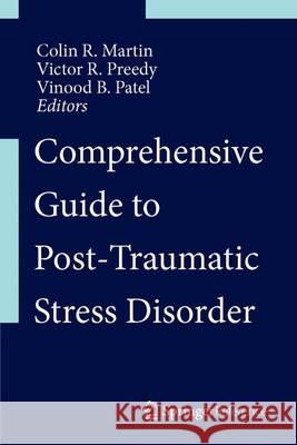 Comprehensive Guide to Post-Traumatic Stress Disorders Colin Ed Martin 9783319083582 Springer