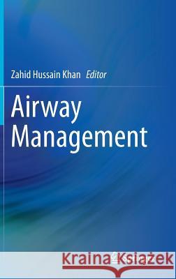 Airway Management Zahid Hussain Khan 9783319085777 Springer