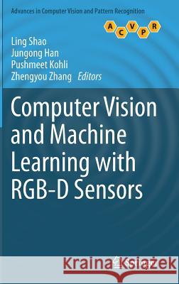 Computer Vision and Machine Learning with Rgb-D Sensors Shao, Ling 9783319086507 Springer