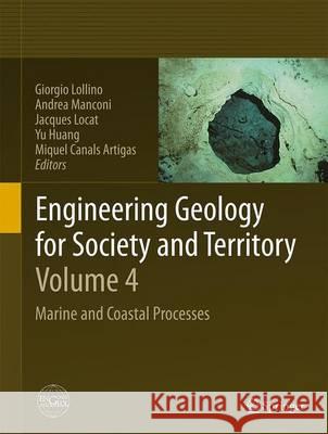 Engineering Geology for Society and Territory - Volume 4: Marine and Coastal Processes Lollino, Giorgio 9783319086590 Springer