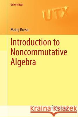 Introduction to Noncommutative Algebra Matej Br 9783319086927 Springer