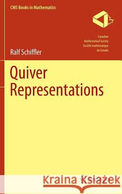 Quiver Representations Ralf Schiffler 9783319092034 Springer International Publishing AG