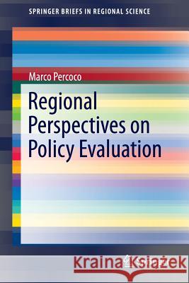 Regional Perspectives on Policy Evaluation Marco Percoco 9783319095189 Springer